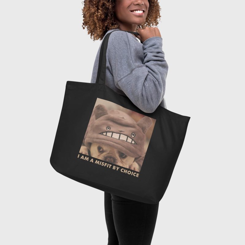 Matsuhiro the Frenchie I AM A MISFIT BY CHOICE Large Organic Tote Bag black back view female model